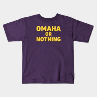 Omaha or Nothing Kids T-Shirt